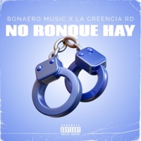 NO RONQUE HAY - Single - Bonaero Music