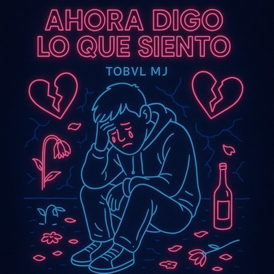 AHORA DIGO LO QUE SIENTO - Single