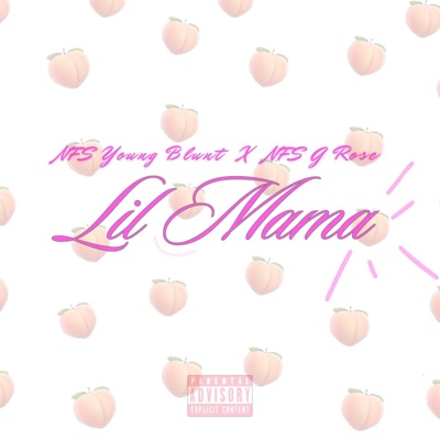 Lil Mama (feat. NFS G rose) - Single