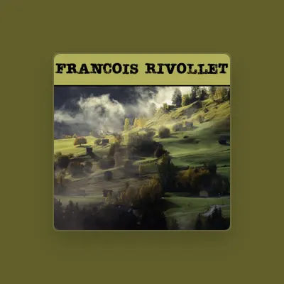 Listen to François Rivollet, watch music videos, read bio, see tour dates & more!