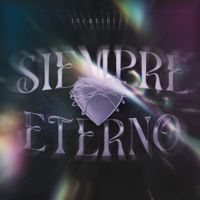 Siempre Eterno - Single - Increibles