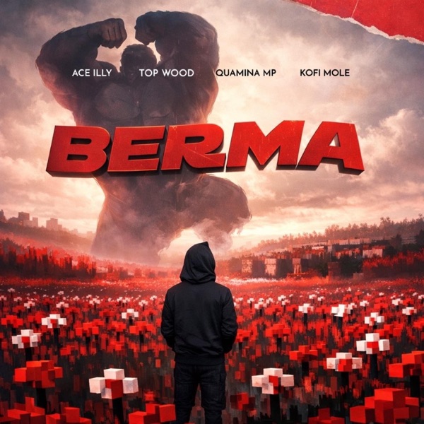 BERMA (feat. Top Wood, Quamina Mp & Kofi Mole)