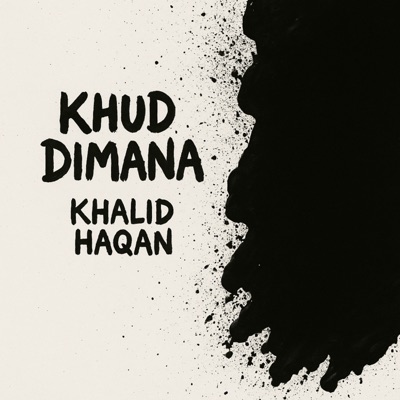 Khalid Haqan - Khud Dimana