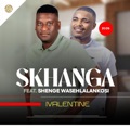 IVALENTINE (feat. Shenge wasehlalankosi) by Skhanga