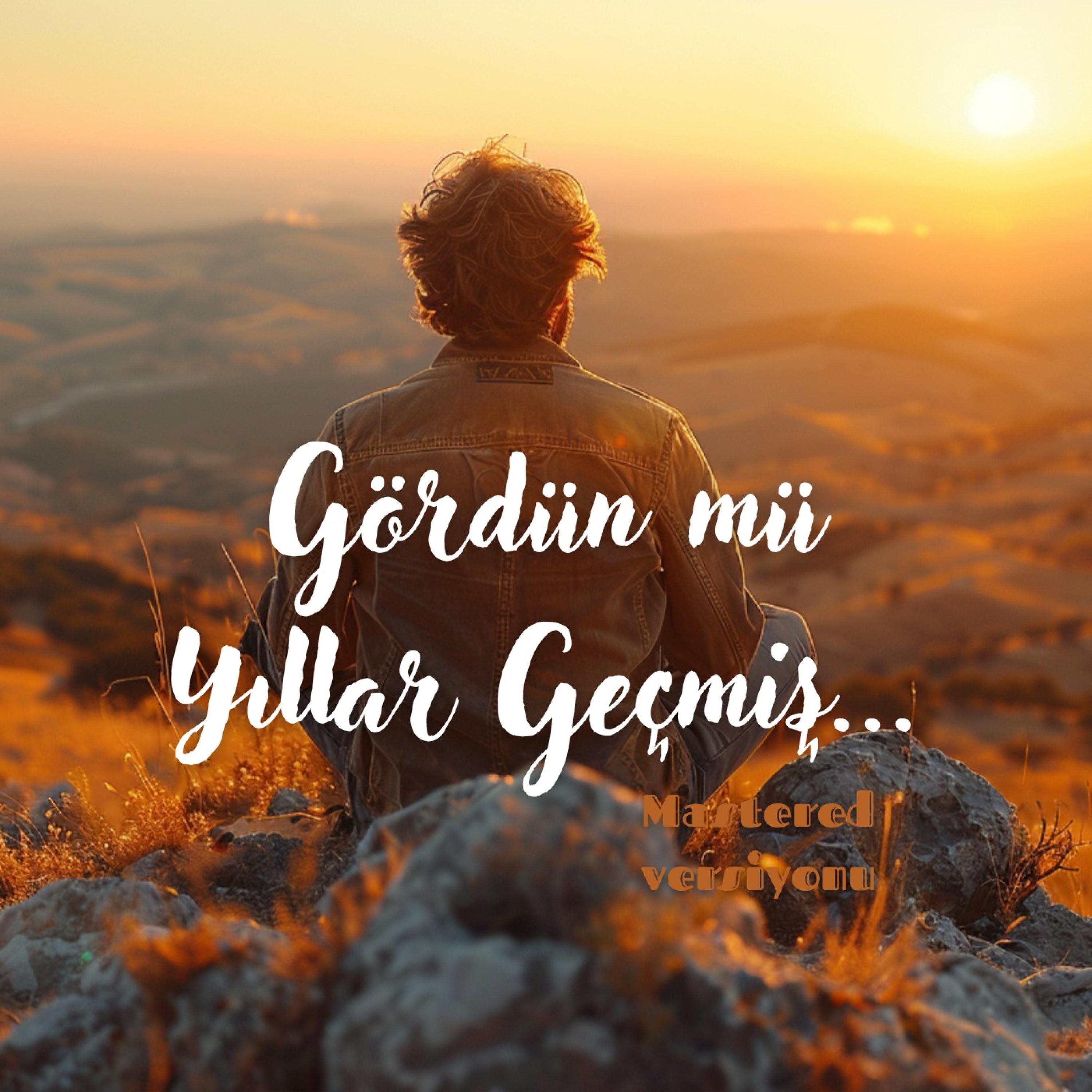 Gördün mü Yıllar Geçmiş... - Single