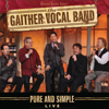 Gaither Vocal Band - Pure and Simple LIVE  artwork