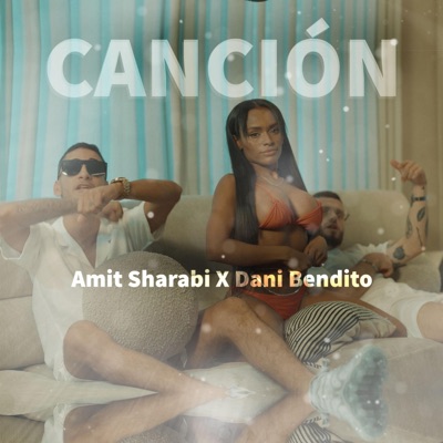 CANCIÓN (feat. Dani Bendito) - Single