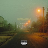 La La La (feat. BifftheKidd) - Single - occXpied