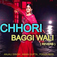 Chhori Baggi Wali - Single - Aman Gupta, Pooja Negi & Anjali Singh