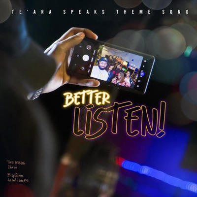 Better Listen (Te'ara Speaks Theme Song) - Single