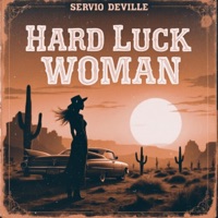 Hard Luck Woman - Single - Servio DeVille