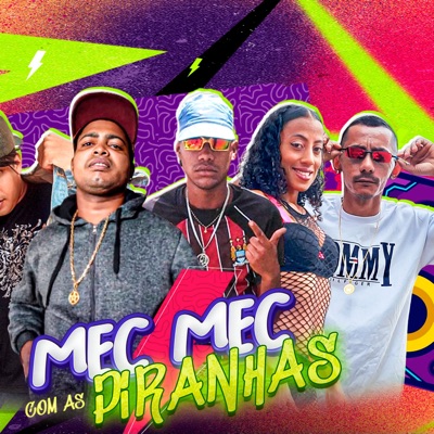 Mec Mec Com as Piranhas (feat. Mc Joyce & DIEGO NO BEAT) - Single