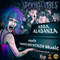 Spooky Vibes - Single - Abba Alabanza & TSIHION IHIYHTHZH Music