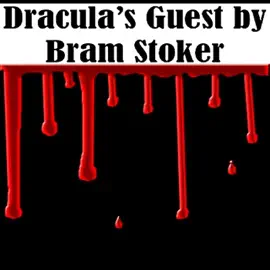 Dracula's Guest (Unabridged) [Unabridged  Fiction]