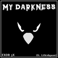 My Darkness (Tokoyami) (feat. Lilkidquan) - Single - EXOR 3X