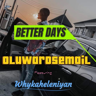 Better days (feat. Whykhyeleniyan) - Single