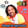 Always Be My Friend