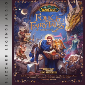 World of Warcraft: Folk & Fairy Tales of Azeroth (Unabridged)