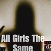 All Girls the Same - Single