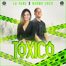 Toxicó (feat. Nurnoloco) La Yane
