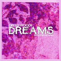 DREAMS - Single - A.O.G. & Deezo Woods