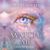 Watch Me - Tahereh Mafi