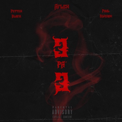 3 Pa 3 (feat. Aflex, Petter Black & Paul Riverox) - Single