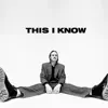 This I Know