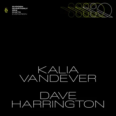 Listen to Evergreen by Kalia Vandever & Dave Harrington