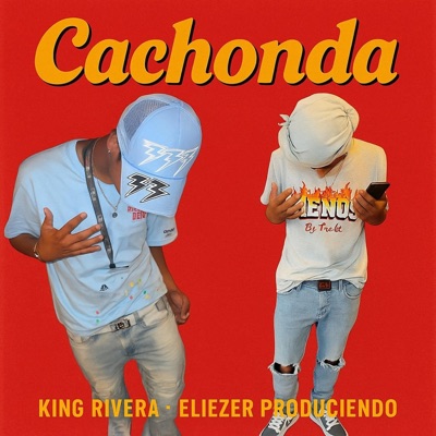 Cachonda (feat. Eliezer Produciendo) - Single