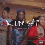 KILLIN SH!T (Exclusive Edition) - Single