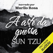 A arte da guerra [The Art of War] (Unabridged) - Sun Tzu