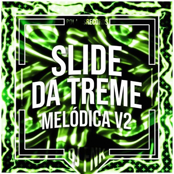 Slide da Treme Melódica v2 (Remixes) - EP