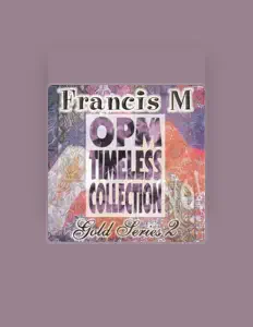 Dengarkan Francis M, tonton video musik, baca bio, lihat tanggal tur & lainnya!