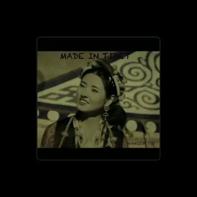 Listen to Wangdon Tso, watch music videos, read bio, see tour dates & more!