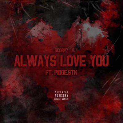 Always Love you (Scorpz) [feat. Scorpz] - Single