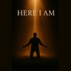 Here I Am