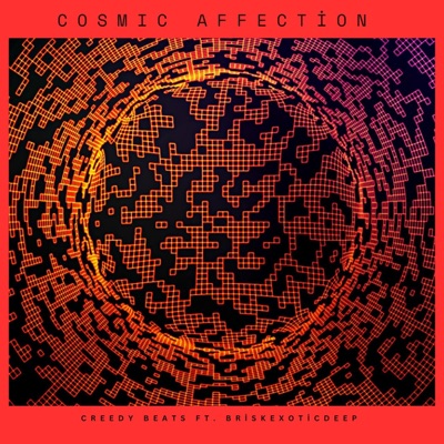 Cosmic Affection (feat. BriskExoticdeep) - Single