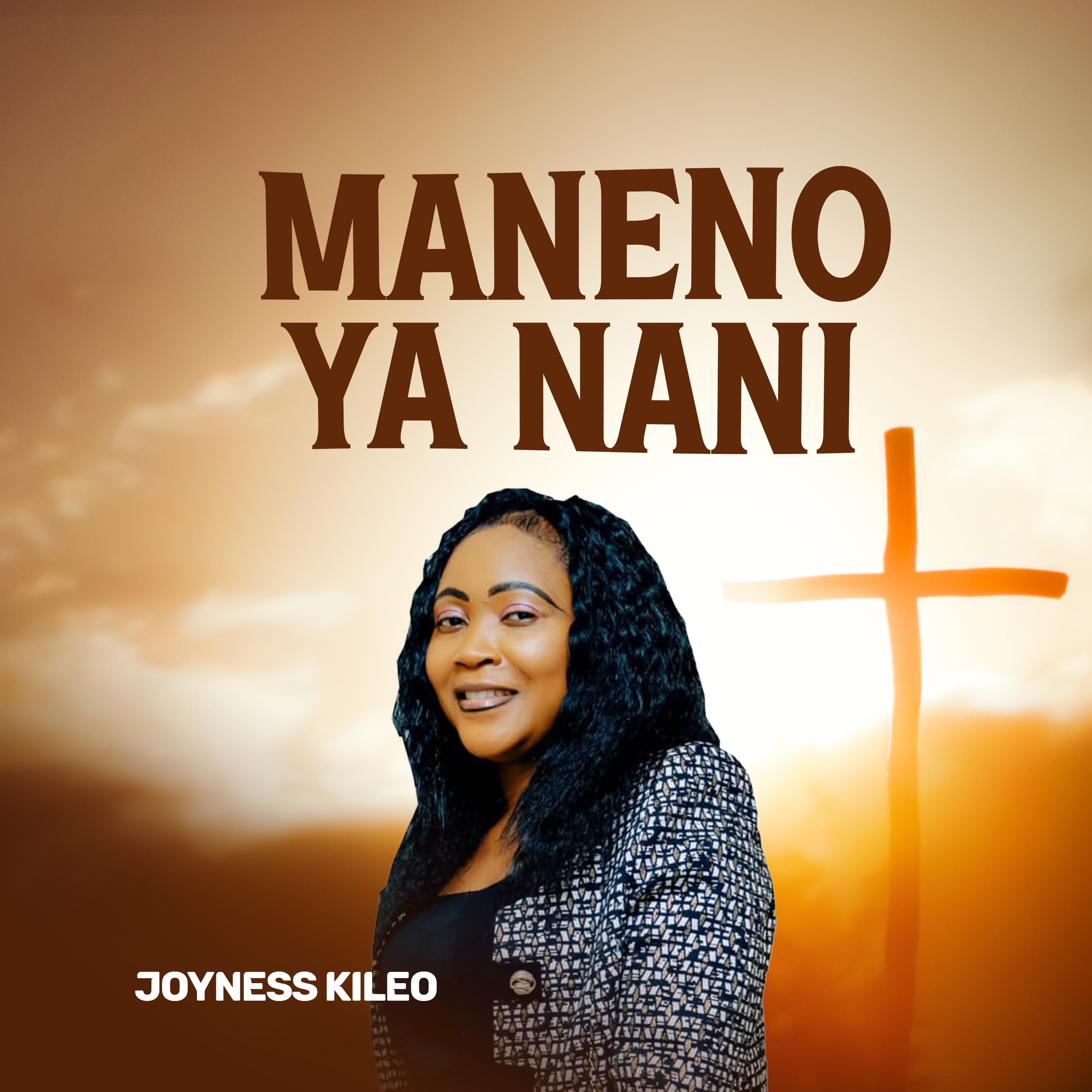 NI MANENO YA NANI (maneno maneno) - JOYNESS KILEO