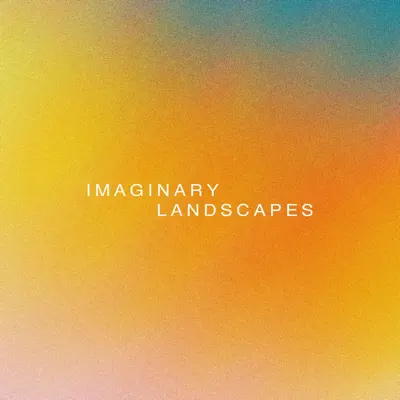 Listen to Dimensions by Imaginary Landscapes