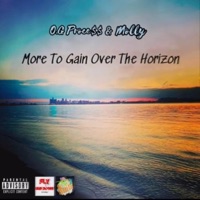 More To Gain Over The Horizon - Single - O.G Proce$$
