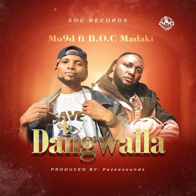Dangwalla (feat. B.O.C Madaki) - Single