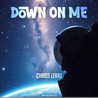 Down on me - Single - Chriss Lekaj