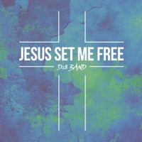 Jesus Set Me Free