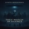 They Watch In Silence (432Hz) - Synth Berserker lyrics