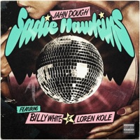 Sadie Hawkins (feat. Billy White & Loren Kole) - Single - Jahn Dough