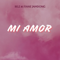 Mi Amor - Single - Belz & Iyane Jamdong