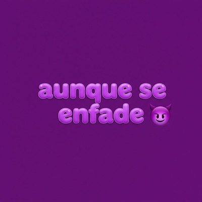 Aunque se enfade - Single