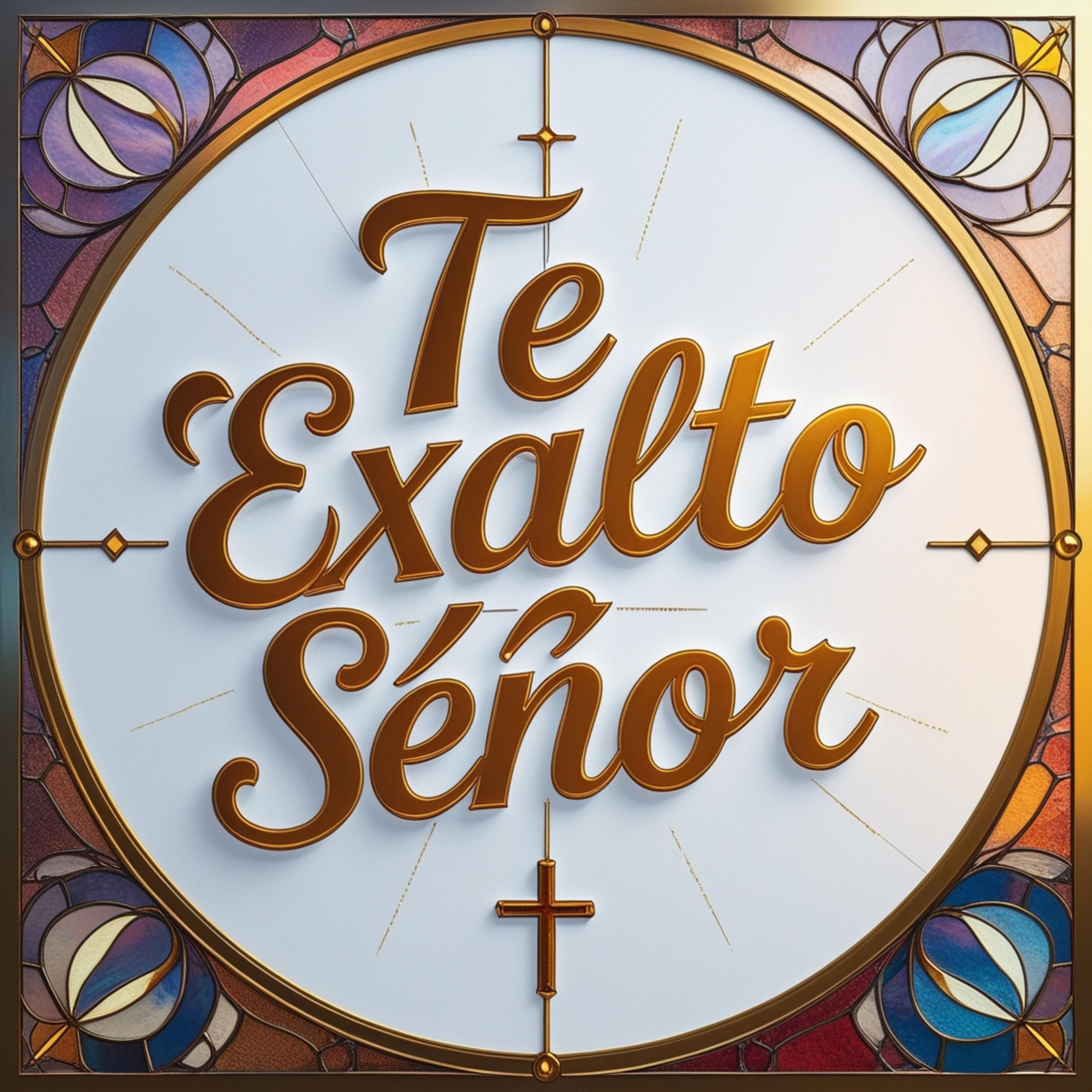 Te Exalto Señor - Single
