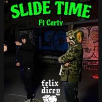 Slide Time (feat. Certy) - Single - Felix Dicey